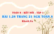 Bài 1.28 trang 21 SGK Toán 8 tập 1 Kết nối tri thức